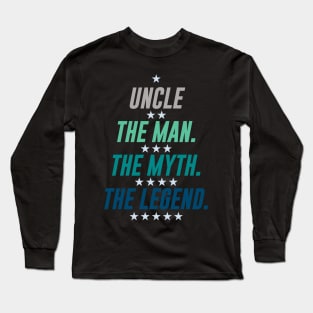 UNCLE THE MAN THE MYTH THE LEGEND Long Sleeve T-Shirt